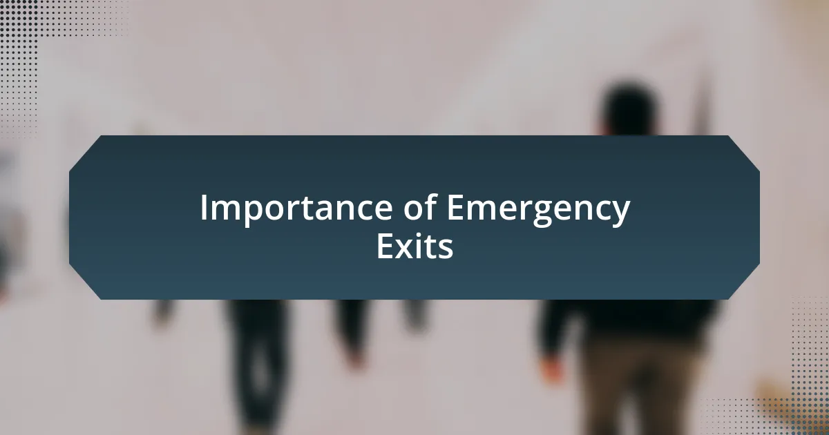 Importance of Emergency Exits