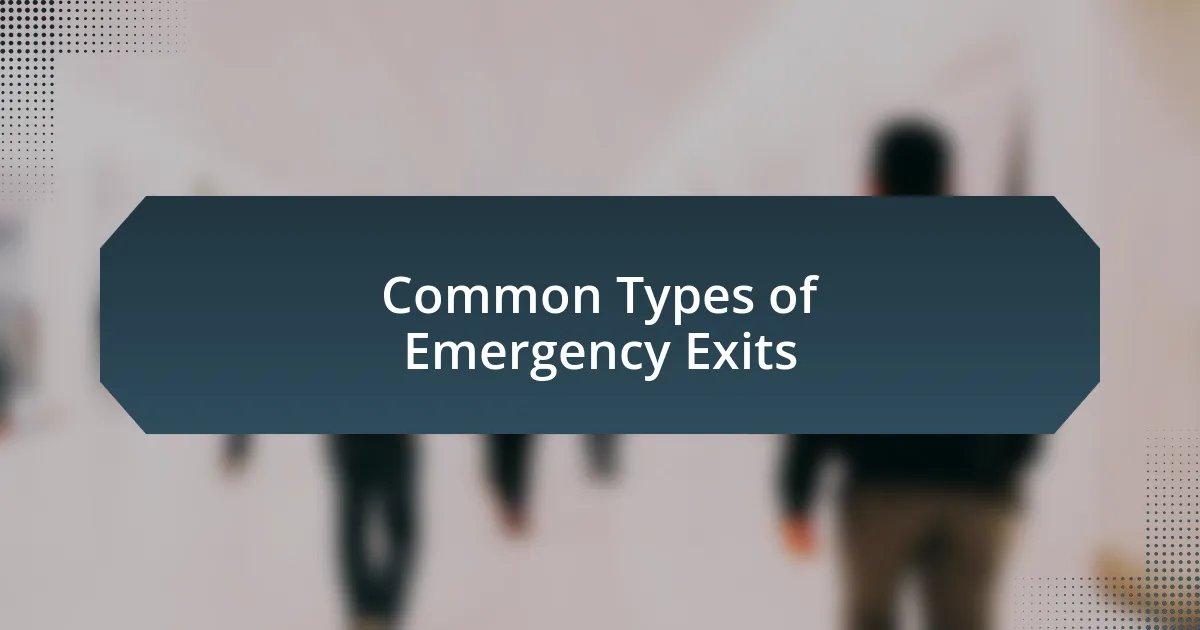 Common Types of Emergency Exits