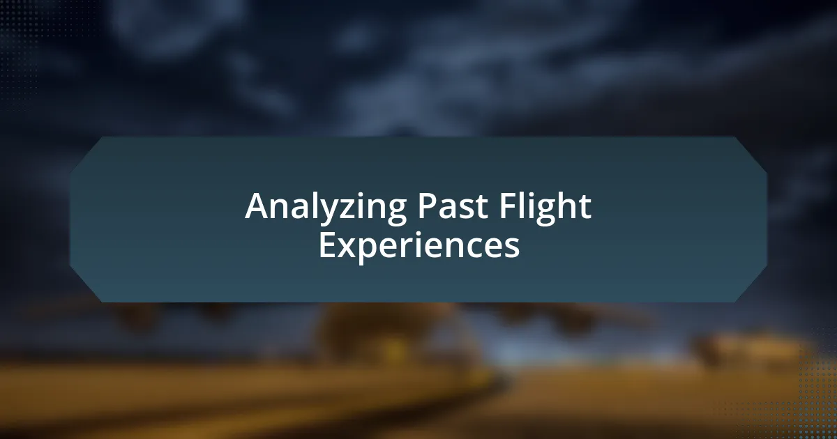 Analyzing Past Flight Experiences