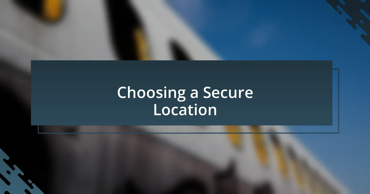 Choosing a Secure Location