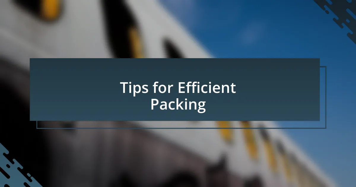 Tips for Efficient Packing