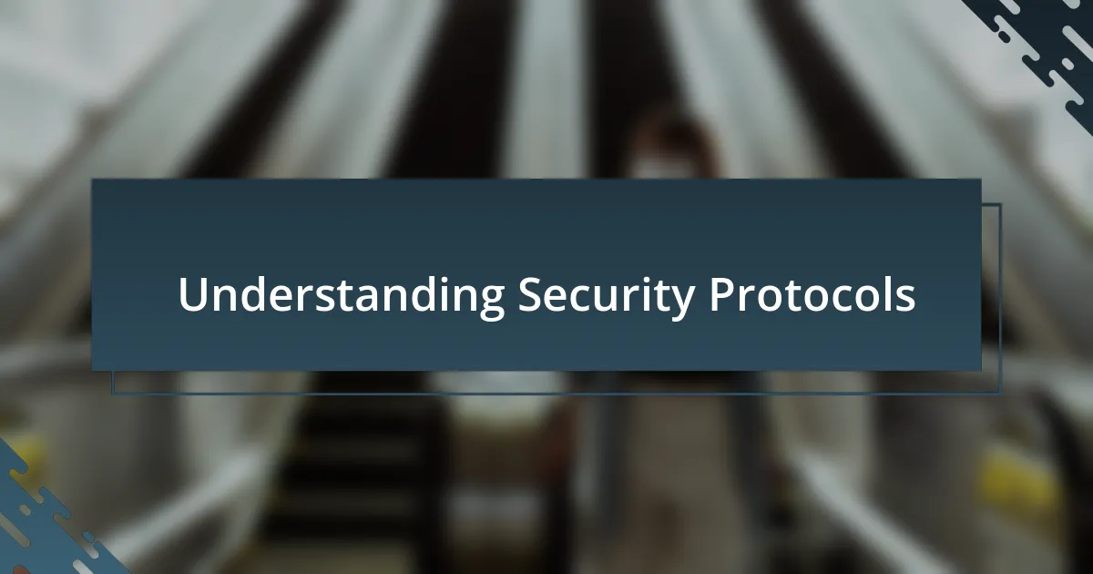 Understanding Security Protocols