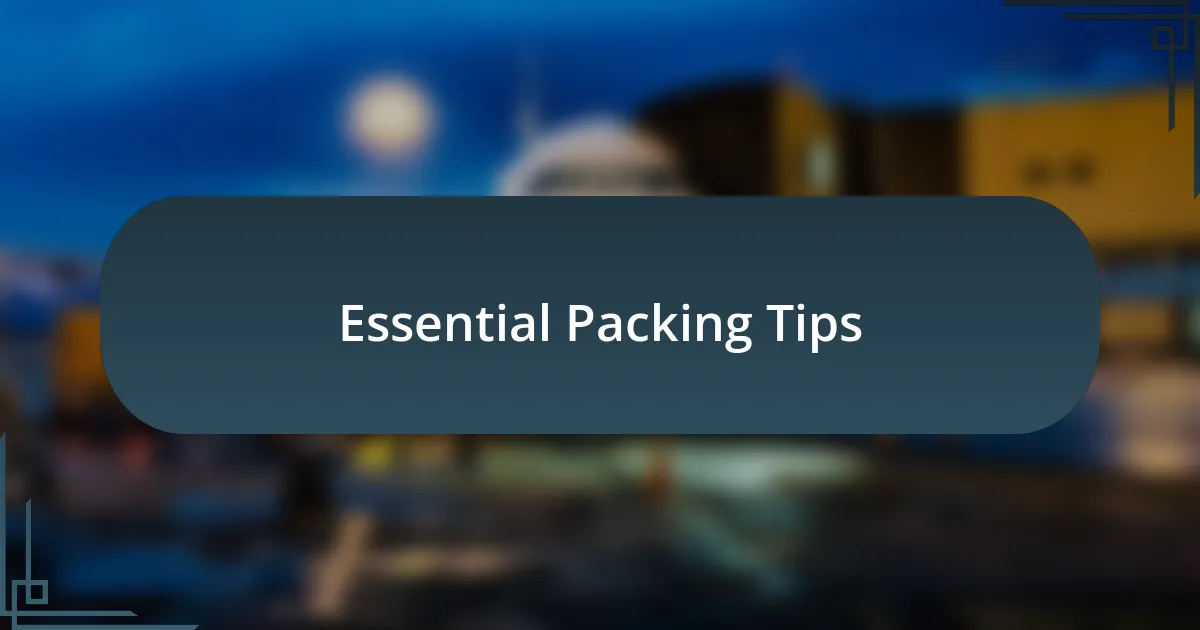 Essential Packing Tips