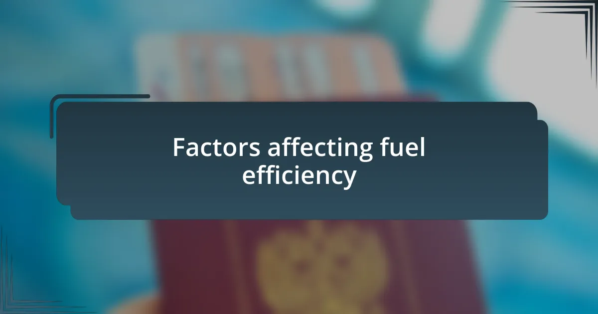 Factors affecting fuel efficiency