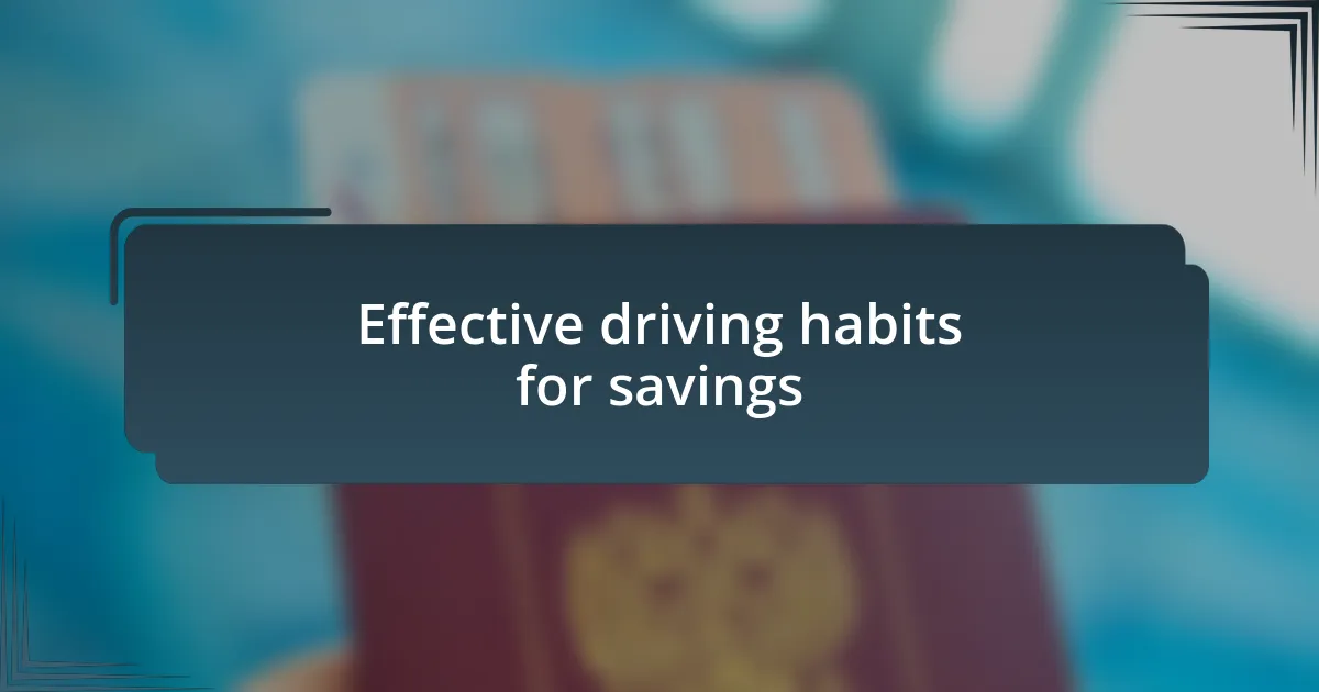 Effective driving habits for savings